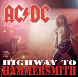 AC-DC : Highway to Hammersmith